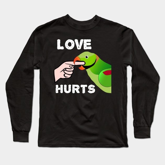 Love Hurts Indian Ringneck Male Parrot Biting Long Sleeve T-Shirt by Einstein Parrot